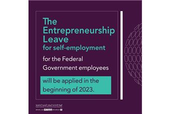 The UAE government begins applying the Entrepreneurship Leave for self-employment in January 2023 