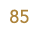 85