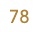 78