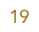 19