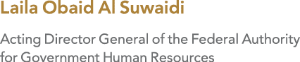 Laila Obaid Al Suwaidi Acting Director General of the Federal Authority for Government Human Resources