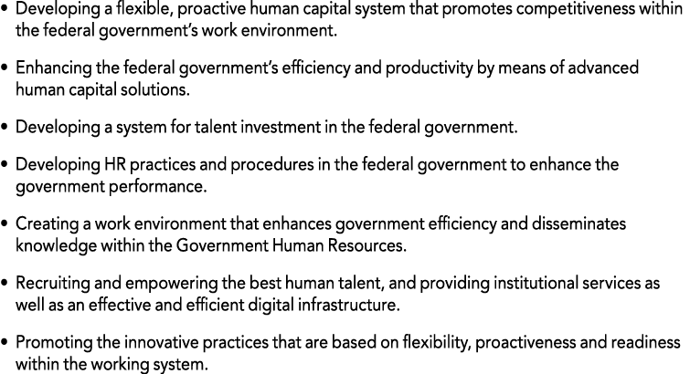 • Developing a flexible, proactive human capital system that promotes competitiveness within the federal government’s...