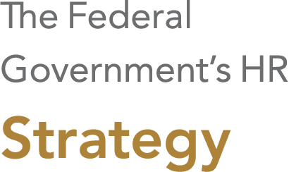 The Federal Government’s HR Strategy 