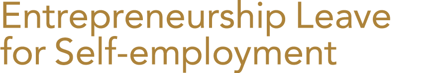 Entrepreneurship Leave for Self employment