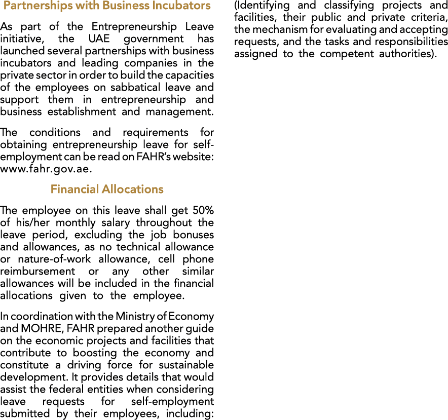 Partnerships with Business Incubators As part of the Entrepreneurship Leave initiative, the UAE government has launch...