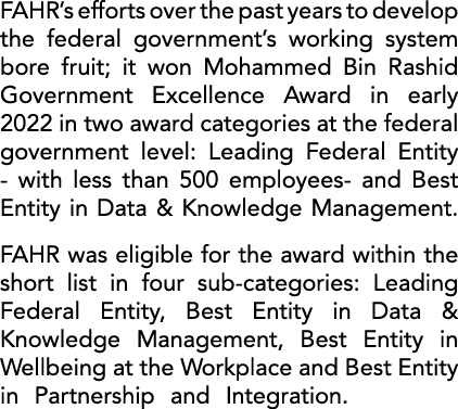 FAHR’s efforts over the past years to develop the federal government’s working system bore fruit; it won Mohammed Bin...