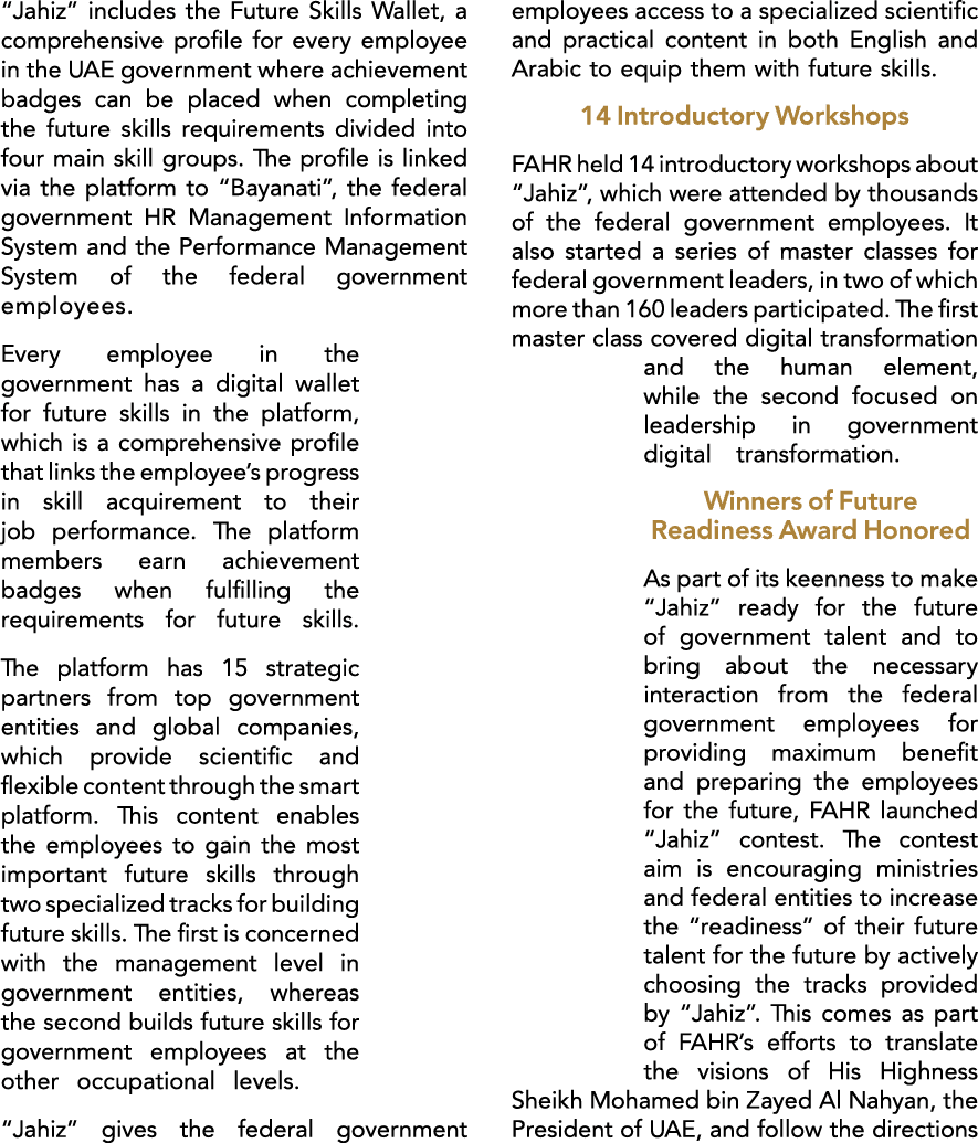 “Jahiz” includes the Future Skills Wallet, a comprehensive profile for every employee in the UAE government where ach...