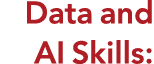 Data and AI Skills: