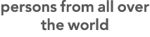 persons from all over the world 