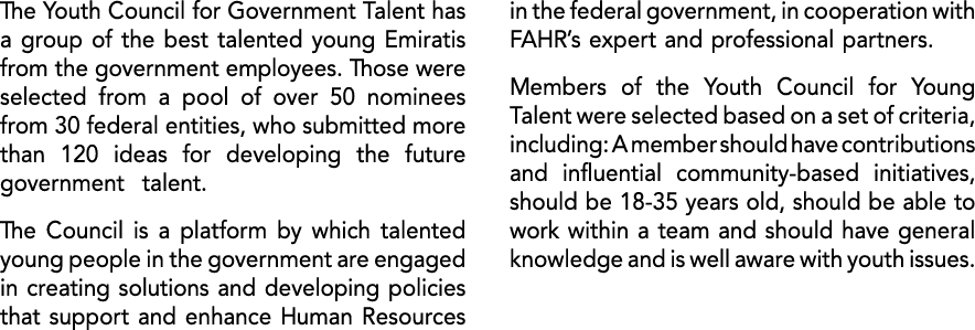 The Youth Council for Government Talent has a group of the best talented young Emiratis from the government employees...