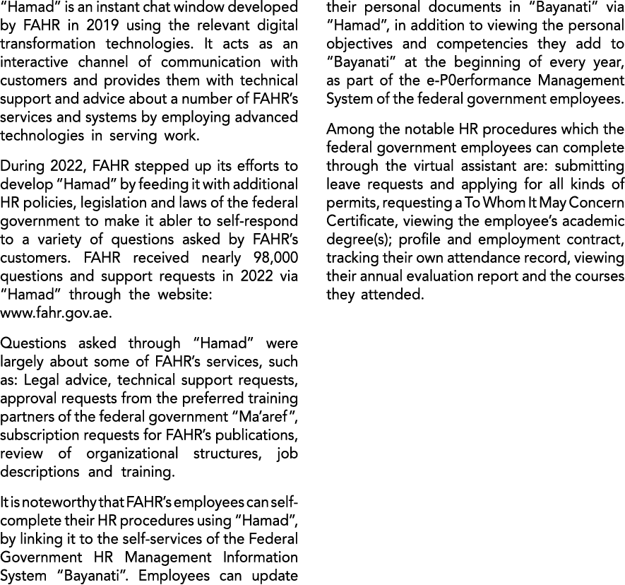 “Hamad” is an instant chat window developed by FAHR in 2019 using the relevant digital transformation technologies. I...