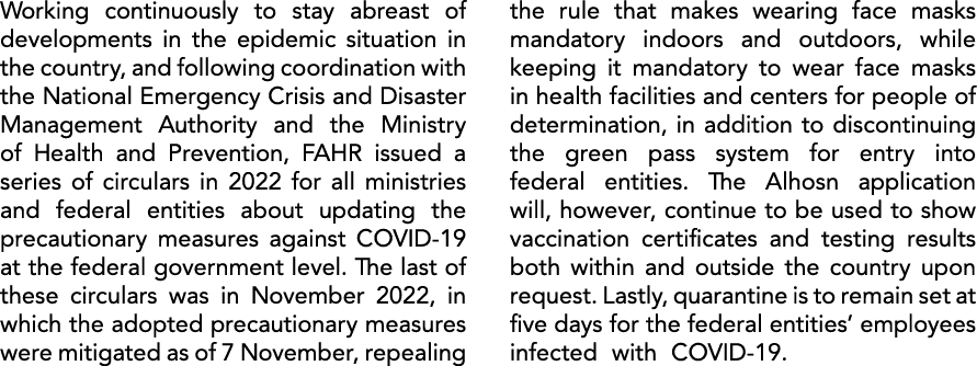 Working continuously to stay abreast of developments in the epidemic situation in the country, and following coordina...