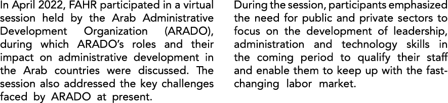 In April 2022, FAHR participated in a virtual session held by the Arab Administrative Development Organization (ARADO...