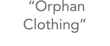  “Orphan Clothing”