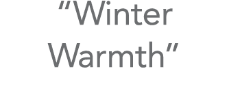 “Winter Warmth”