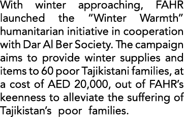 With winter approaching, FAHR launched the “Winter Warmth” humanitarian initiative in cooperation with Dar Al Ber Soc...