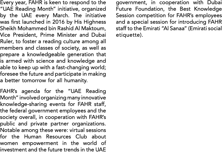Every year, FAHR is keen to respond to the “UAE Reading Month” initiative, organized by the UAE every March. The init...