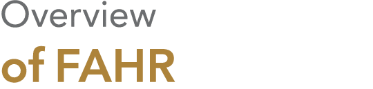Overview of FAHR