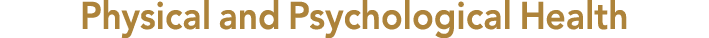 Physical and Psychological Health 