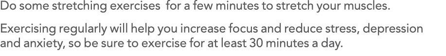 Do some stretching exercises for a few minutes to stretch your muscles  Exercising regularly will help you increase f   