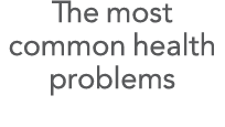 The most common health problems