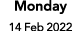 Monday 14 Feb 2022